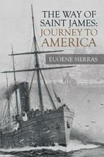 The Way of Saint James: Journey to America