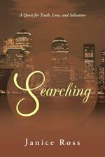 Searching: A Quest for Truth, Love, and Salvation