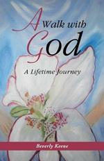 A Walk with God: A Lifetime Journey