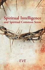 Spiritual Intelligence and Spiritual Common Sense