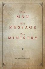 The Man, the Message, the Ministry