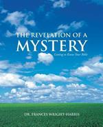 The Revelation of a Mystery: Getting to Know Your Bible