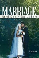 Marriage: Until Death Do Us Part