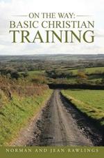 On the Way: Basic Christian Training