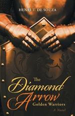 The Diamond Arrow: Golden Warriors