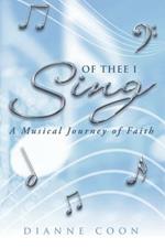 Of Thee I Sing: A Musical Journey of Faith