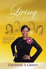 Living on Purpose