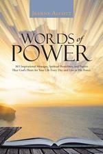 Words of Power: 365 Inspirational Messages, Spiritual Powerlines, and Prayers Hear God's Heart for Your Life Every Day and Live in His Power.