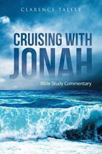 Cruising with Jonah: Bible Study Commentary