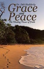 Grace and Peace: The Healing Power of Faith