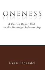 Oneness: A Call to Honor God in the Marriage Relationship