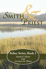 Smith & Priest: Kebec Series, Book 2