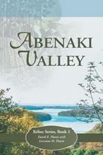 Abenaki Valley: Kebec Series, Book 1