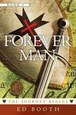 Forever Man: The Journey Begins Book 1