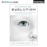 Children of Now...Evolution, The