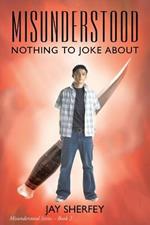 Misunderstood: Nothing to Joke About: Misunderstood Series Book Two