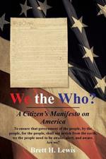 We the Who?: A Citizen's Manifesto on America