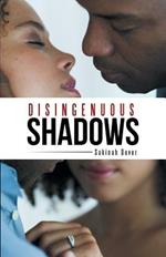 Disingenuous Shadows