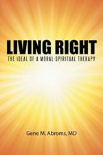 Living Right: The Ideal of a Moral-Spiritual Therapy