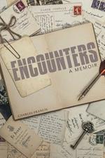 Encounters: A Memoir