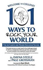 Welcome to College!: 101 Ways to Rock Your World