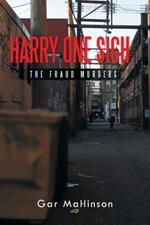 Harry One Sigh: The Fraud Murders