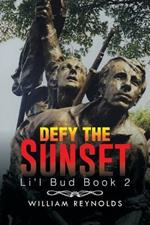 Defy the Sunset: Li'l Bud Book 2