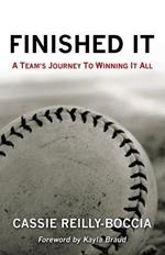 Finished It: A Team's Journey to Winning It All