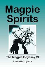 Magpie Spirits: The Magpie Odyssey VI