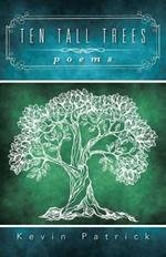 Ten Tall Trees: Poems