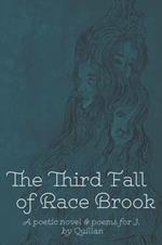 The Third Fall of Race Brook: A Poetic Novel & Poems for J.