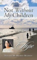 Not Without My Children: Hope