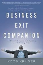 Business Exit Companion: An Owner's Guide to Exit Planning and Unlocking Value