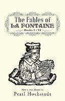 The Fables of La Fontaine: Books I - VI