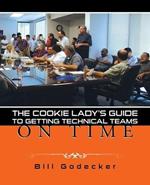 The Cookie Lady's Guide to Getting Technical Teams on Time