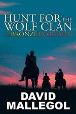 Hunt for the Wolf Clan: The Bronze Horsemen