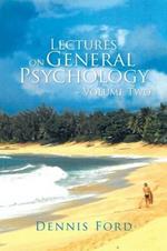 Lectures on General Psychology Volume Two
