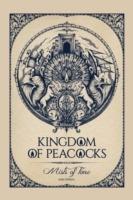 Kingdom of Peacocks: Mists of Time