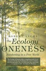 The Ecology of Oneness: Awakening in a Free World