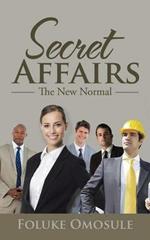 Secret Affairs: The New Normal