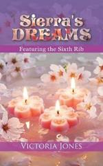 Sierra's Dreams: Featuring the Sixth Rib