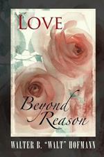 Love Beyond Reason