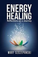 Energy Healing: Reflections on a Journey