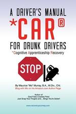 A Driver's Manual CAR For Drunk Drivers: *Cognitive Apprenticeship Recovery