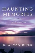 Haunting Memories: ... With a True Ring