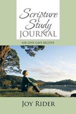 Scripture Study Journal: Ask Give Gave Receive