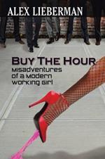 Buy the Hour: Misadventures of a Modern Working Girl