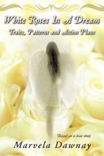 White Roses In A Dream: Traits, Patterns and Action Plans