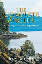 The Complete Angler: Extending Your Fishing Experiences