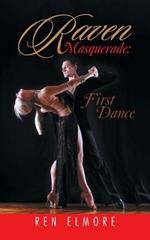 Raven Masquerade: First Dance